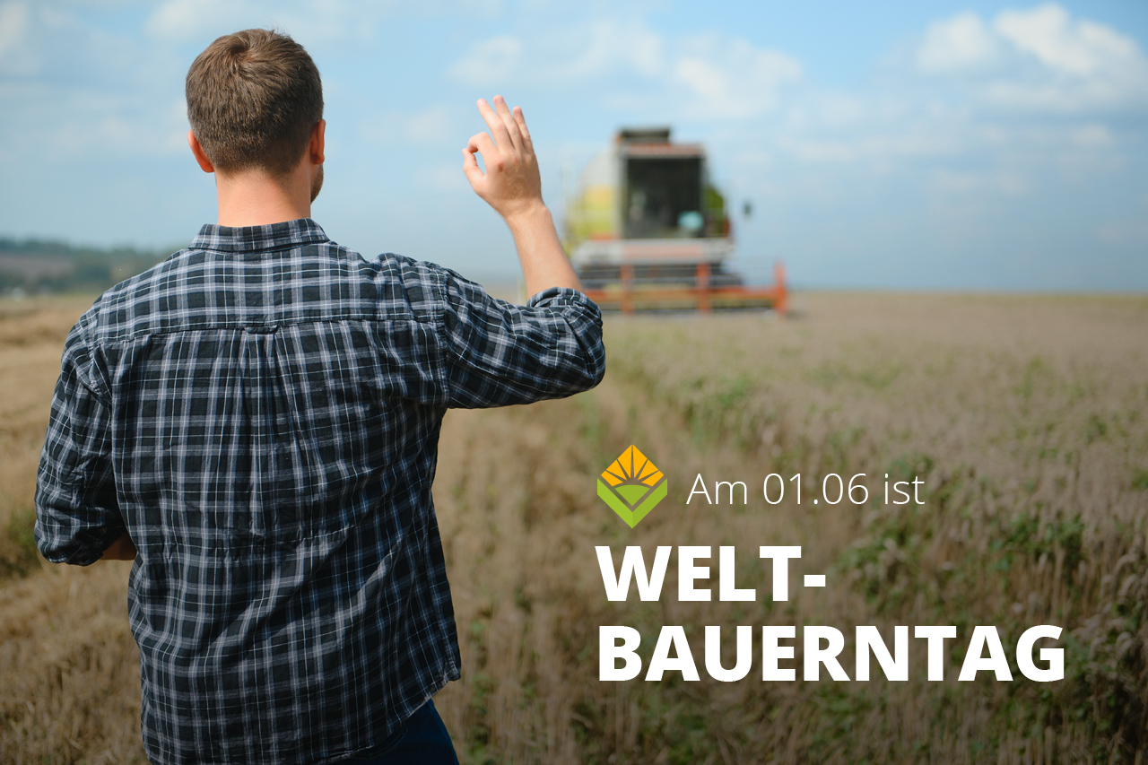Weltbauerntag am 01.06.2026: Landwirtschaft, Technik und Verantwortung